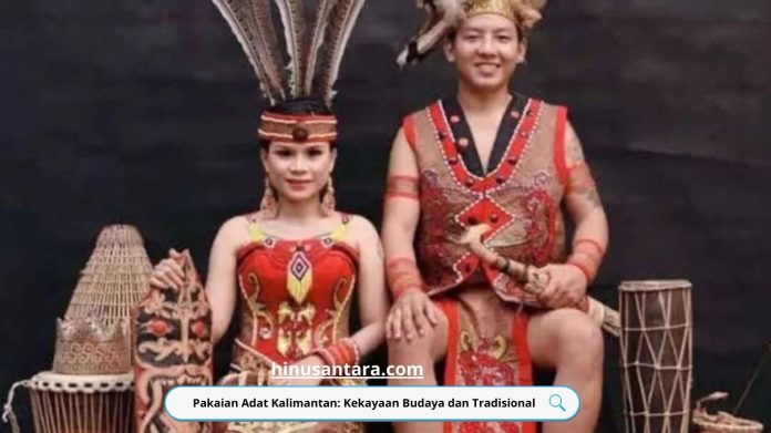 Pakaian Adat Kalimantan: Kekayaan Budaya dan Tradisional