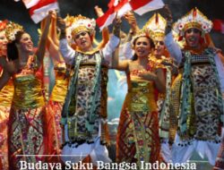 Keunikan dan Keragaman Budaya Suku Bangsa Indonesia