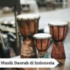 Keberagaman Musik Daerah di Indonesia