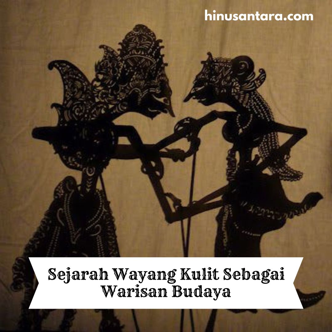 Sejarah Wayang Kulit Sebagai Warisan Budaya