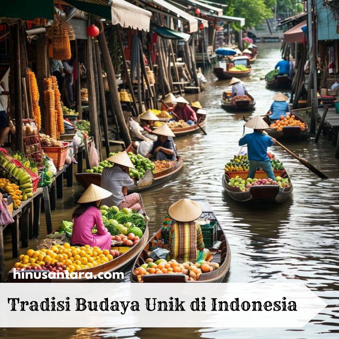 Tradisi Budaya Unik di Indonesia