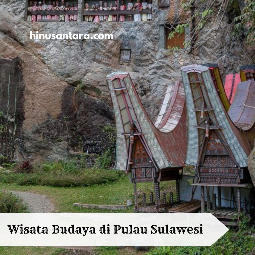 Wisata Budaya di Pulau Sulawesi