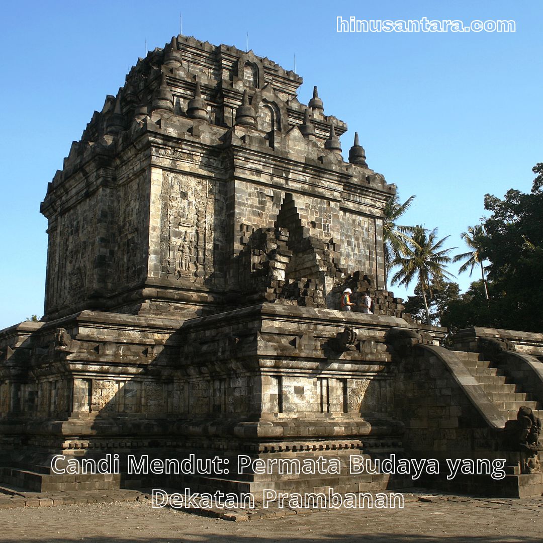 Candi Mendut: Permata Budaya yang Dekatan Prambanan