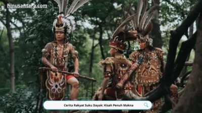 Cerita Rakyat Suku Dayak: Kisah Penuh Makna