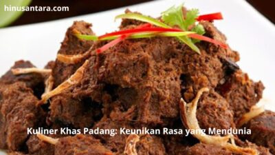 Kuliner Khas Padang: Keunikan Rasa yang Mendunia