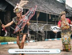 Legenda dan Mitos Kalimantan: Warisan Budaya