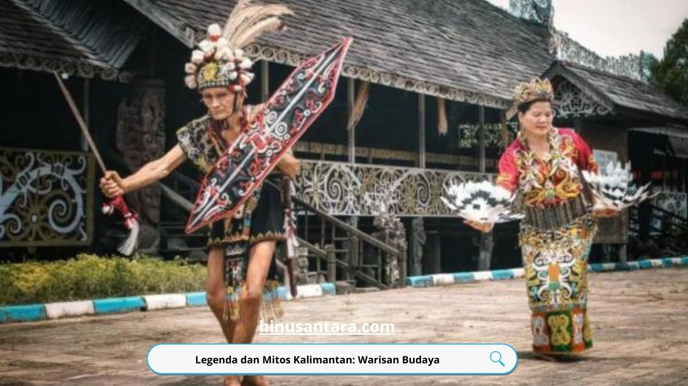 Legenda dan Mitos Kalimantan: Warisan Budaya