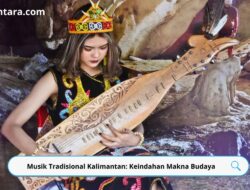 Musik Tradisional Kalimantan: Keindahan Makna Budaya