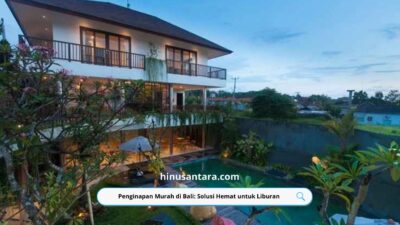 Penginapan Murah di Bali: Solusi Hemat untuk Liburan