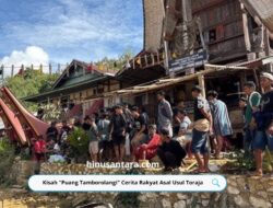 Kisah “Puang Tamborolangi” Cerita Rakyat Asal Usul Toraja