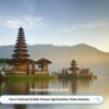 Pura Terkenal di Bali: Pesona Spiritualitas Pulau Dewata