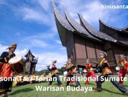 Pesona Tari-Tarian Tradisional Sumatera: Warisan Budaya