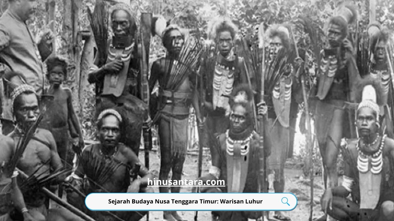 Sejarah Budaya Nusa Tenggara Timur: Warisan Luhur