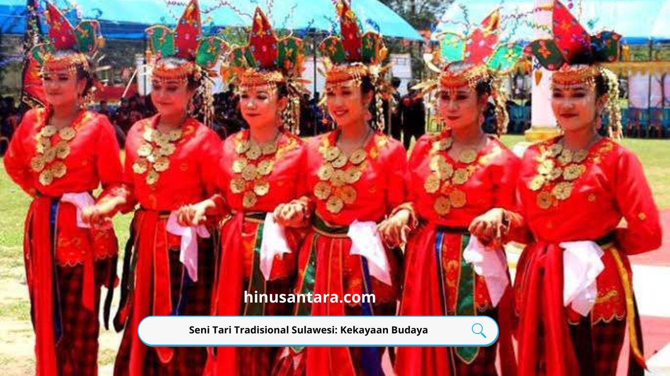 Seni Tari Tradisional Sulawesi: Kekayaan Budaya