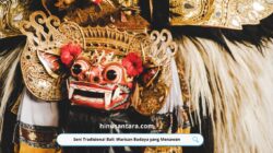 Seni Tradisional Bali: Warisan Budaya yang Menawan