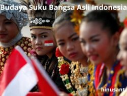 Budaya Suku Bangsa Asli Indonesia