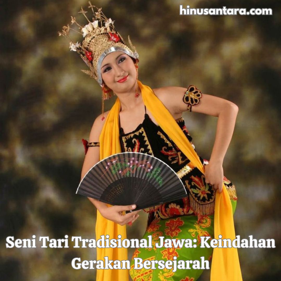 Seni Tari Tradisional Jawa: Keindahan Gerakan Bersejarah