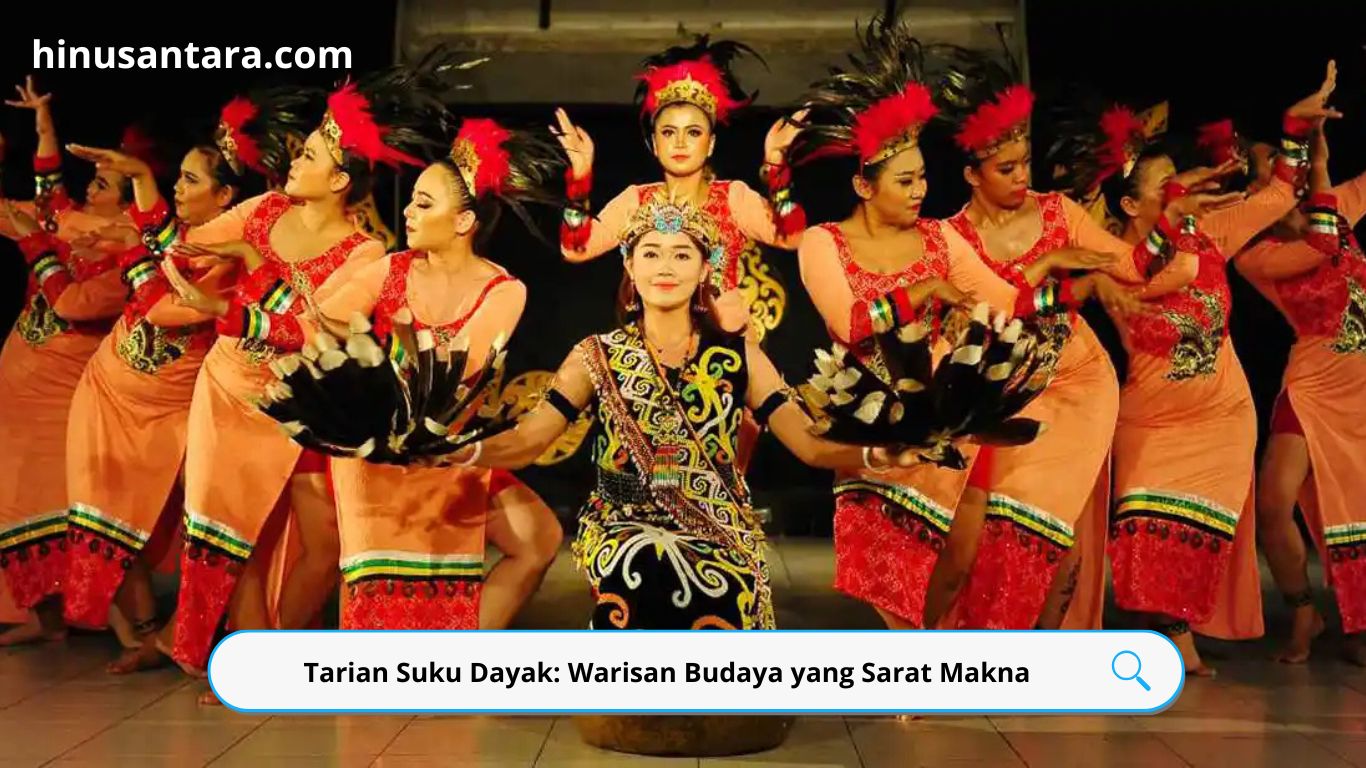 Tarian Suku Dayak: Warisan Budaya yang Sarat Makna