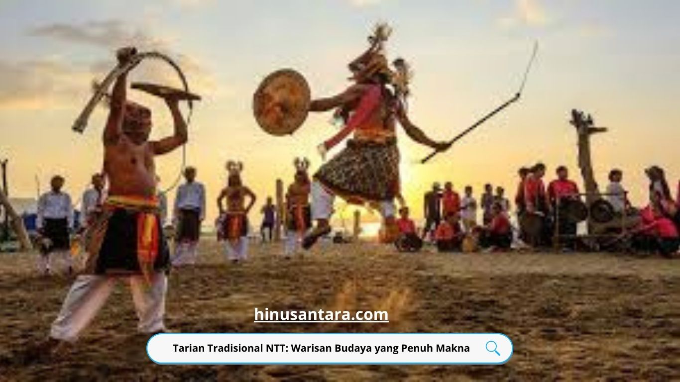 Tarian Tradisional NTT: Warisan Budaya yang Penuh Makna