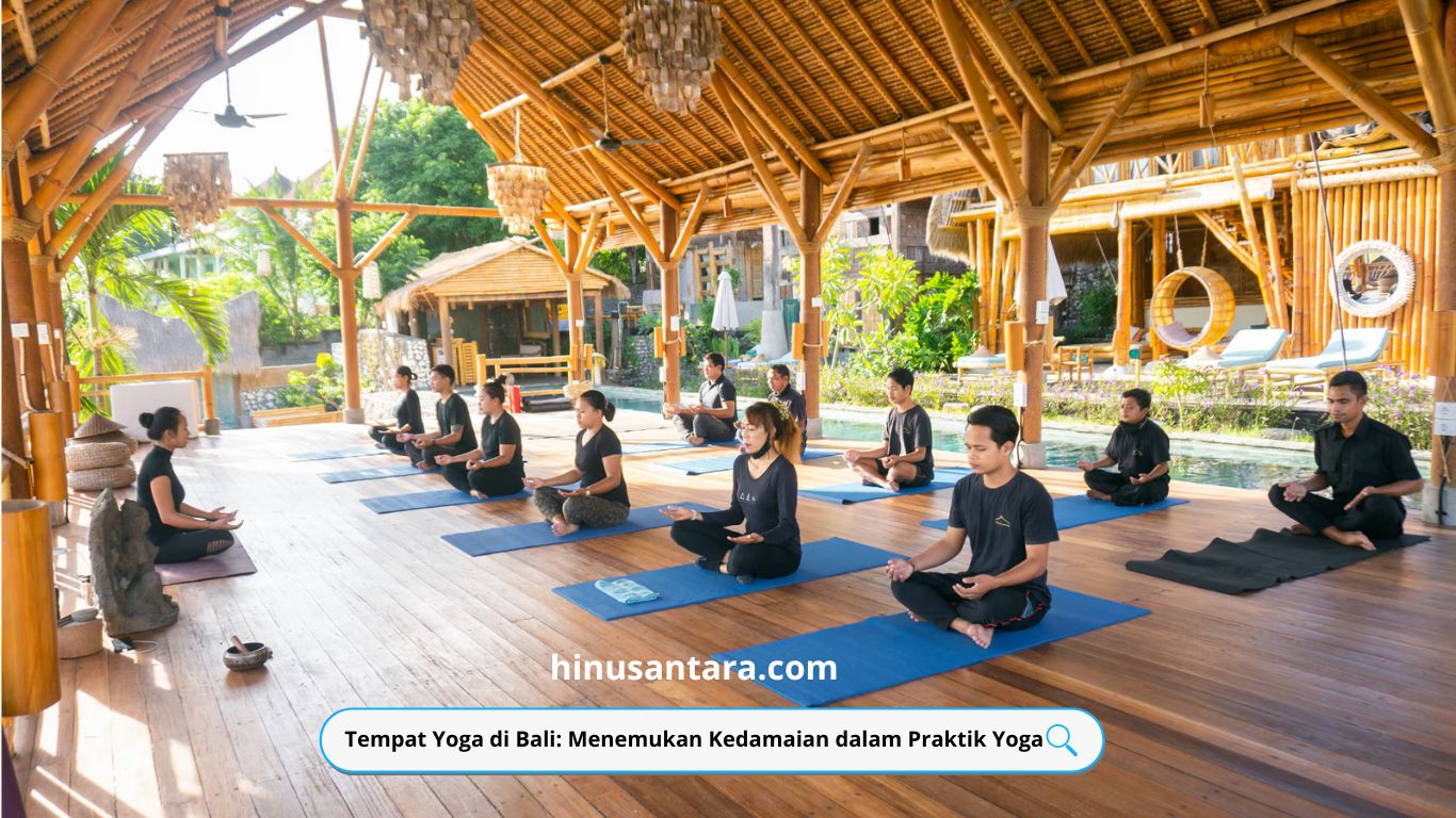 Tempat Yoga di Bali: Menemukan Kedamaian dalam Praktik Yoga