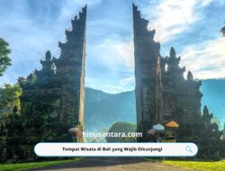 Tempat Wisata di Bali yang Wajib Dikunjungi