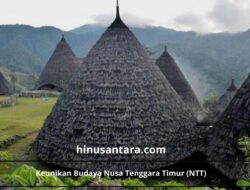 Keunikan Budaya Nusa Tenggara Timur (NTT)